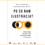 OKO na książkę #11 / “Po co nam ilustracja?”